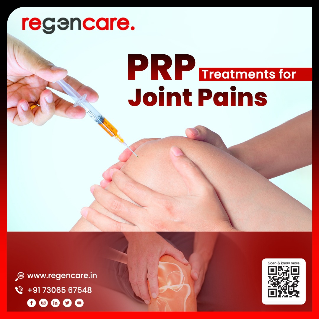 Know all about PRP Treatments for joint pains here - Regencare Blog